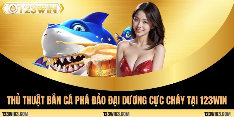 Thủ thuật bắn cá